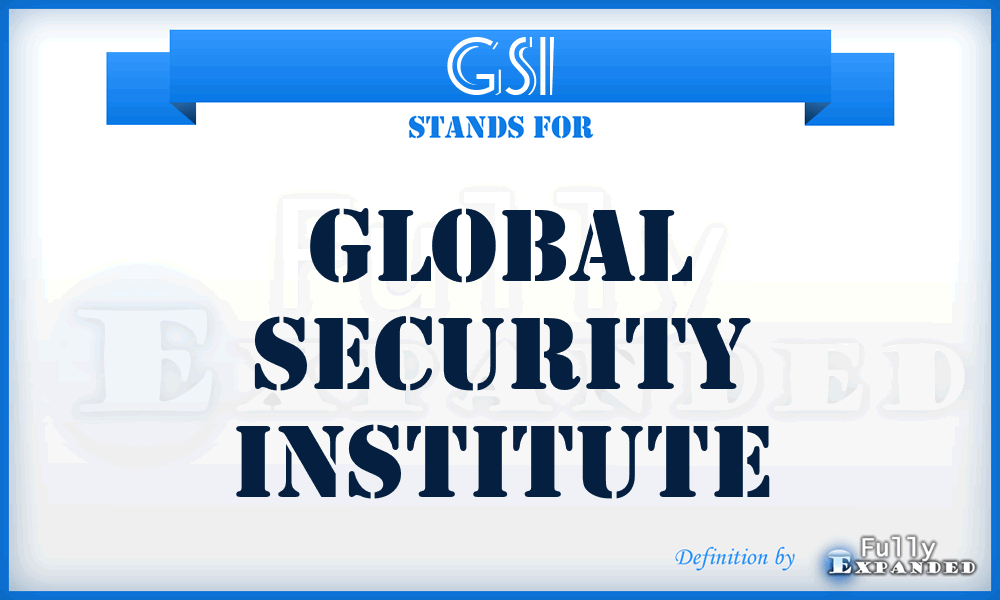 GSI - Global Security Institute