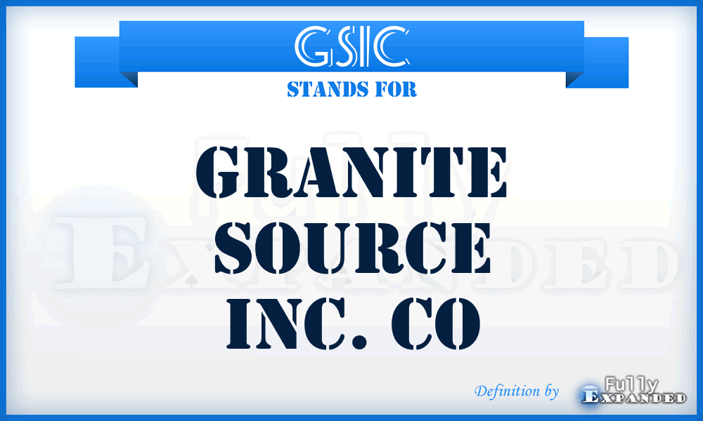 GSIC - Granite Source Inc. Co
