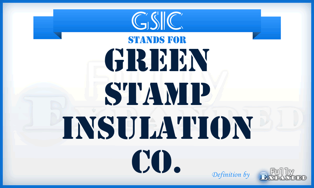 GSIC - Green Stamp Insulation Co.
