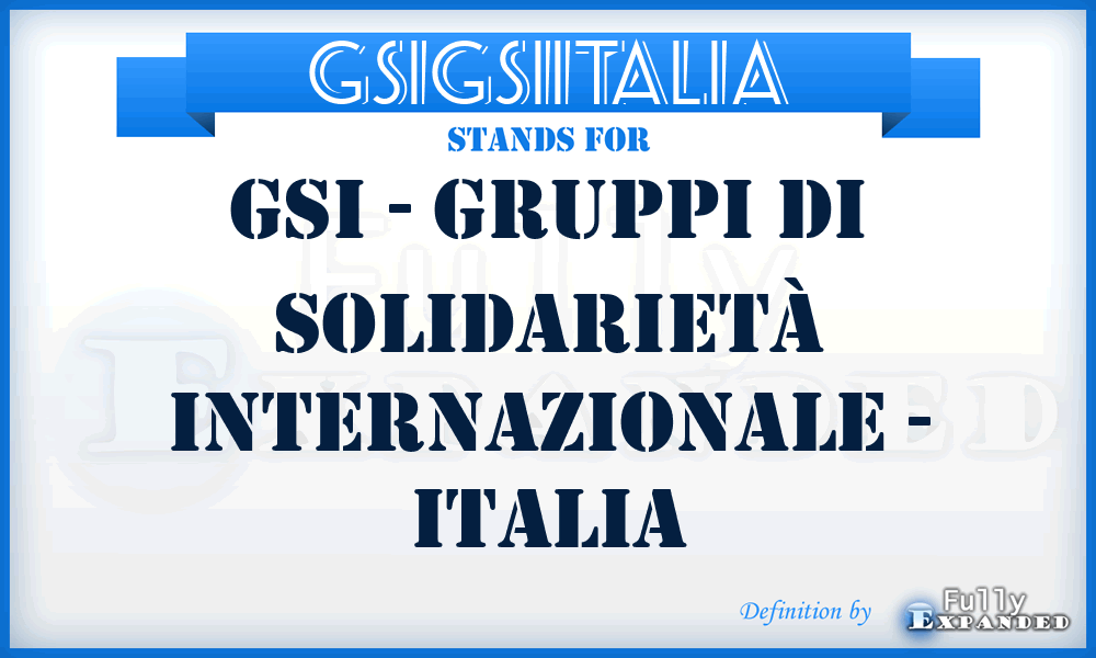 GSIGSIITALIA - GSI - Gruppi di Solidarietà Internazionale - ITALIA