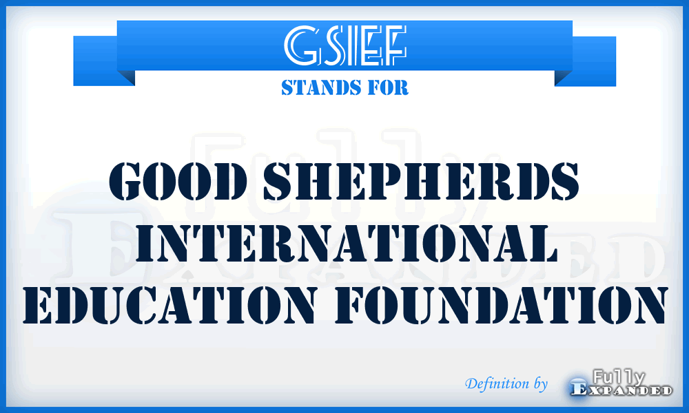 GSIEF - Good Shepherds International Education Foundation