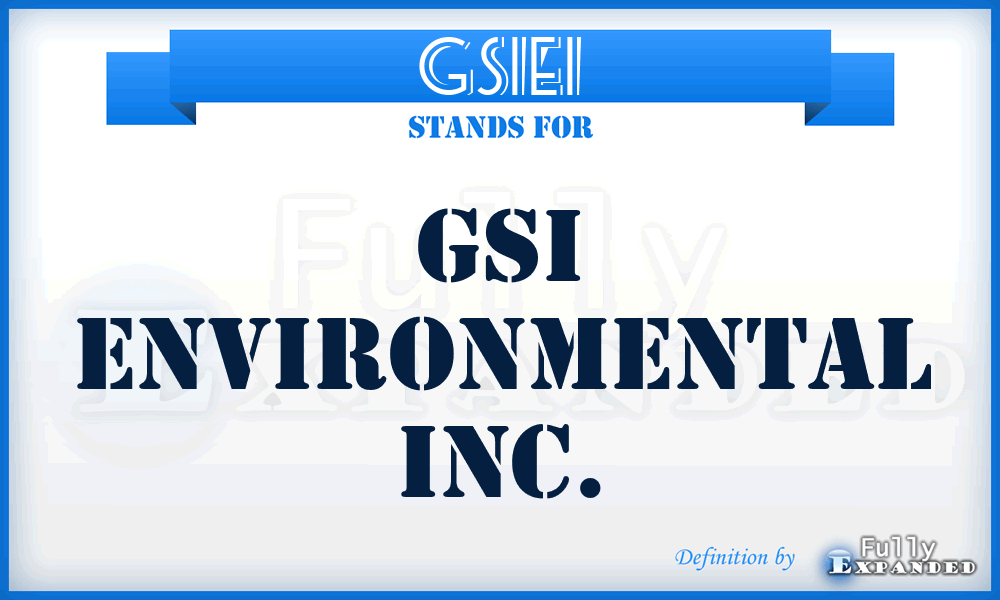 GSIEI - GSI Environmental Inc.