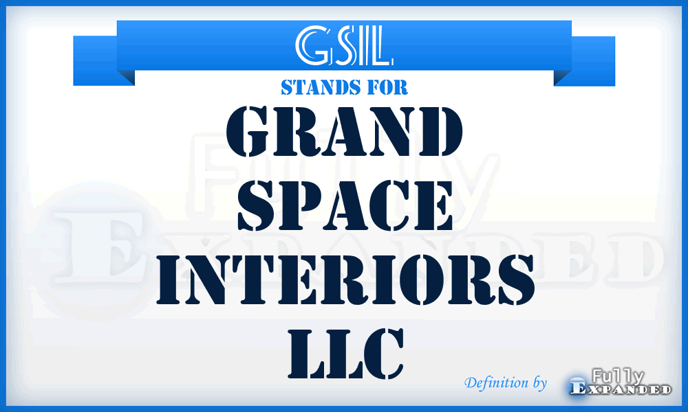 GSIL - Grand Space Interiors LLC