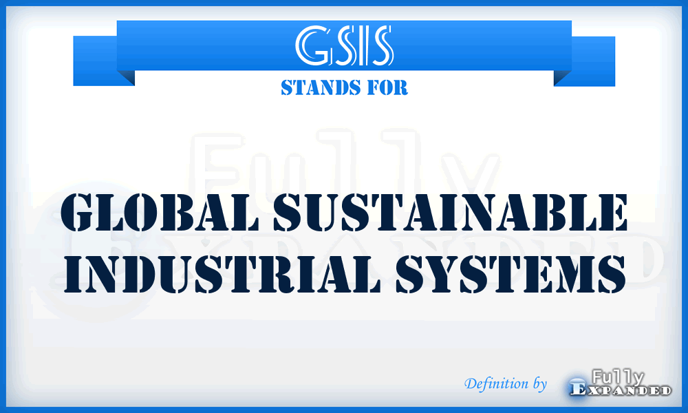 GSIS - Global Sustainable Industrial Systems