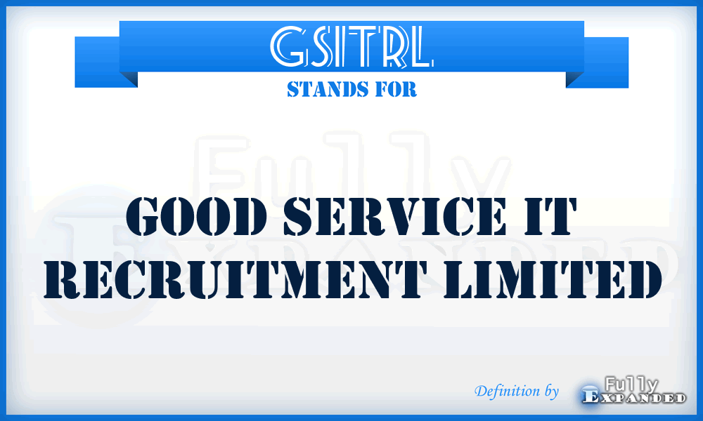 GSITRL - Good Service IT Recruitment Limited