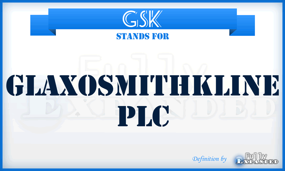 GSK - GlaxoSmithKline PLC