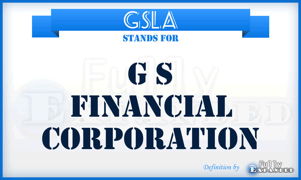 GSLA - G S Financial Corporation
