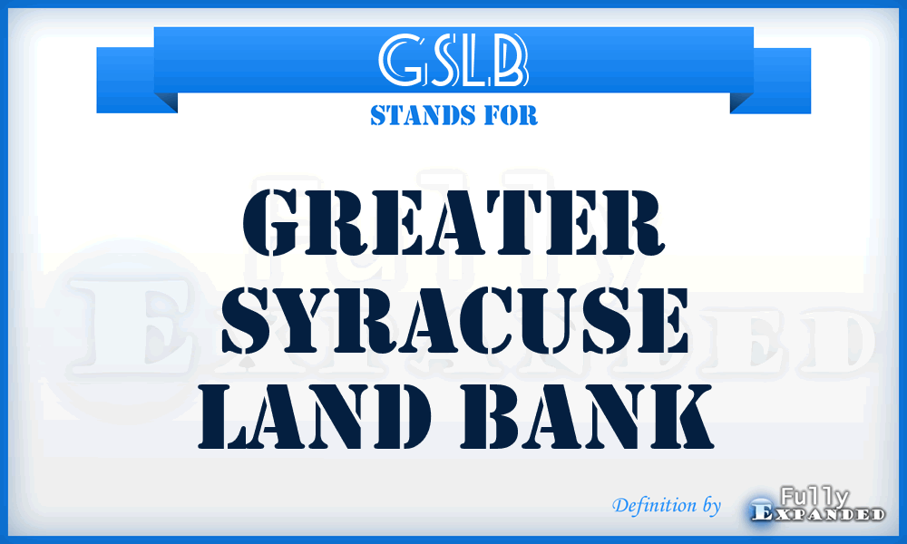 GSLB - Greater Syracuse Land Bank