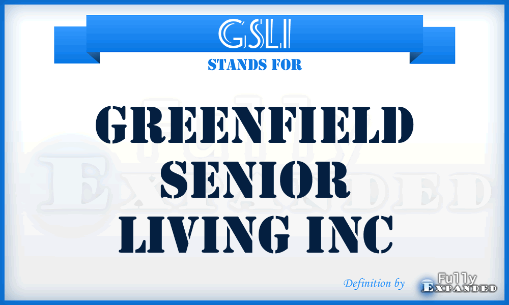 GSLI - Greenfield Senior Living Inc