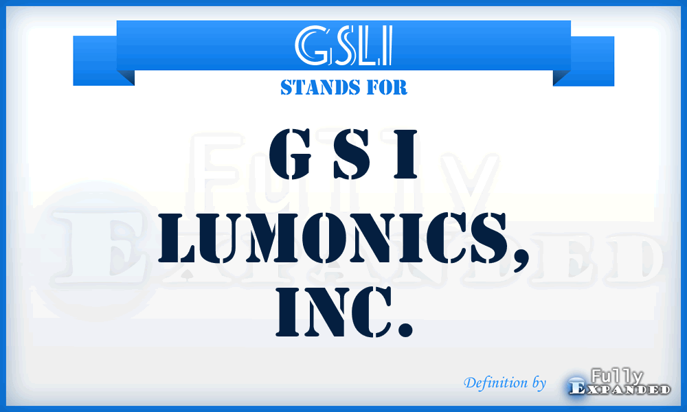 GSLI - G S I Lumonics, Inc.