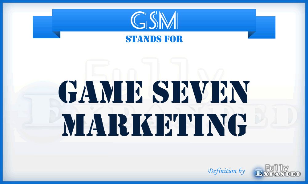 GSM - Game Seven Marketing