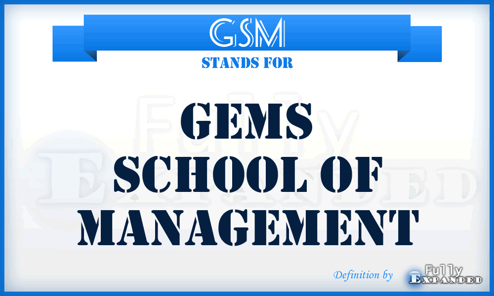 GSM - Gems School of Management