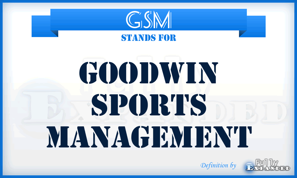 GSM - Goodwin Sports Management