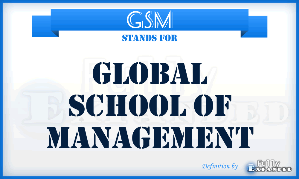 GSM - Global School of Management