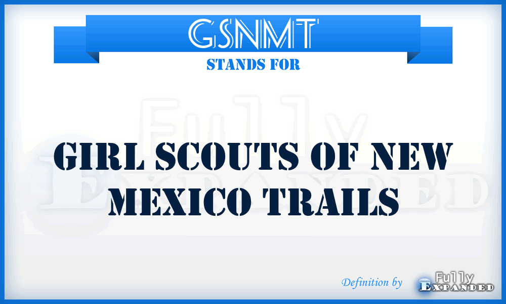 GSNMT - Girl Scouts of New Mexico Trails