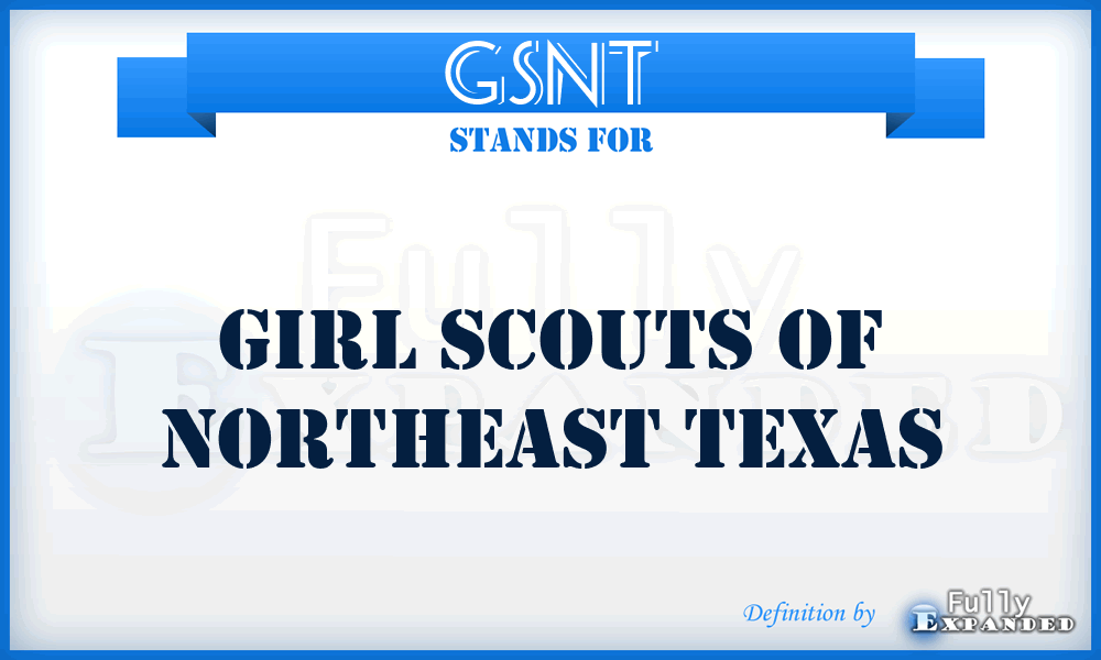 GSNT - Girl Scouts of Northeast Texas