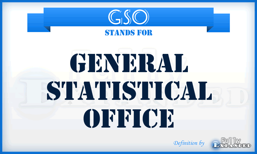 GSO - General Statistical Office