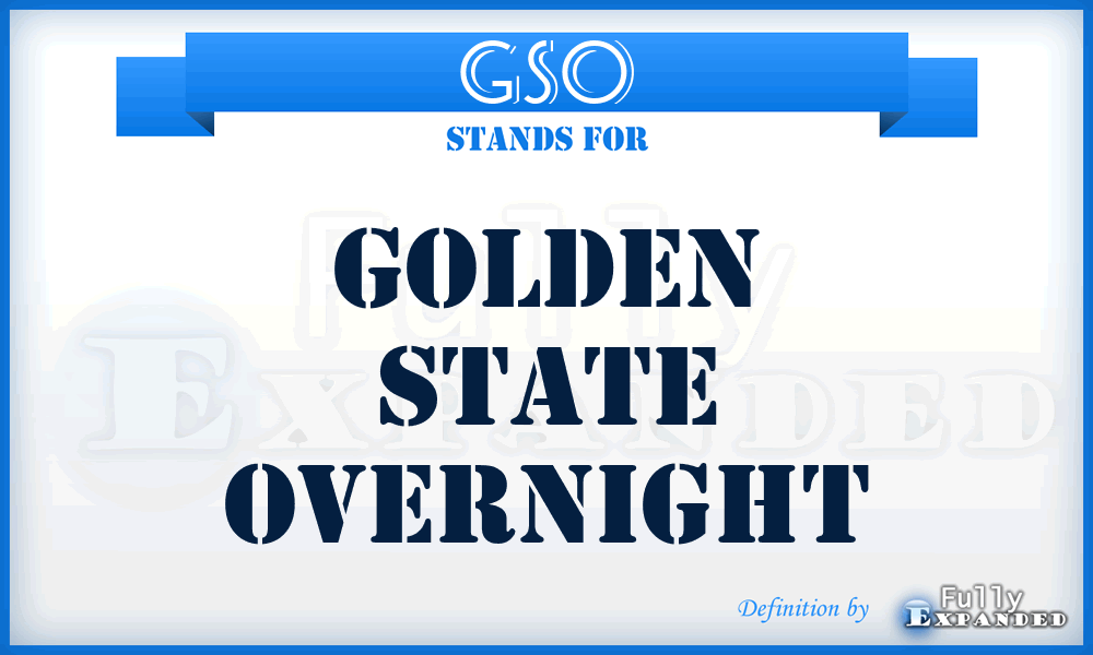 GSO - Golden State Overnight