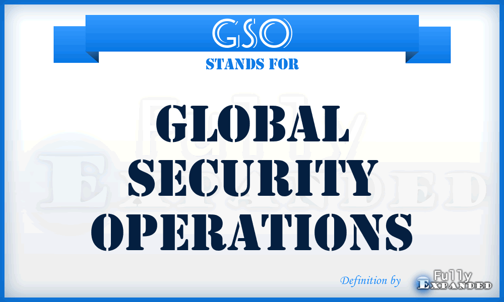 GSO - Global Security Operations