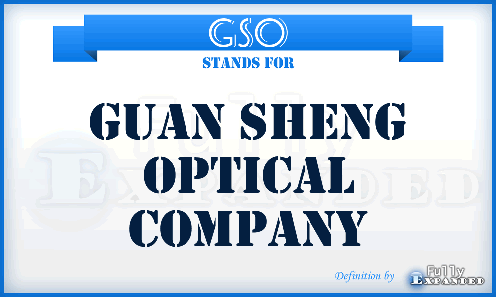 GSO - Guan Sheng Optical Company