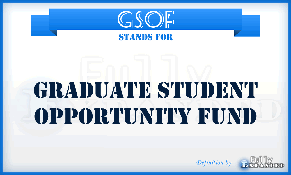 GSOF - Graduate Student Opportunity Fund