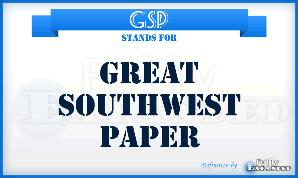 GSP - Great Southwest Paper