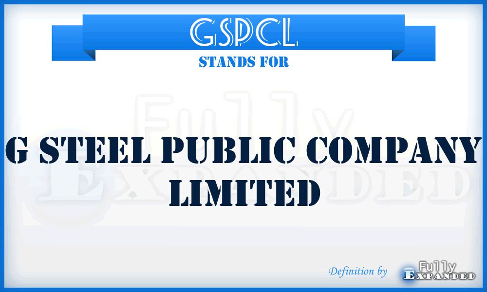 GSPCL - G Steel Public Company Limited