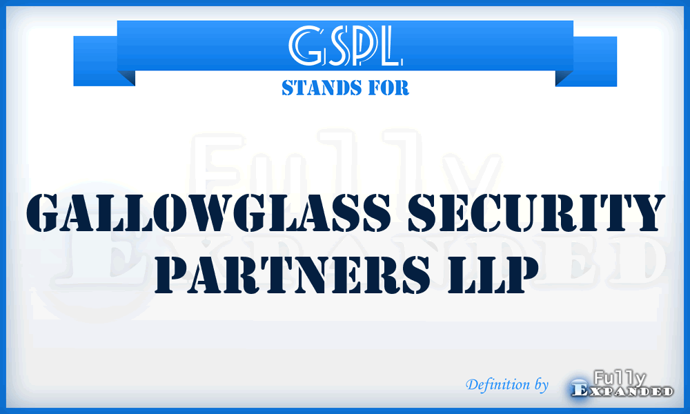 GSPL - Gallowglass Security Partners LLP