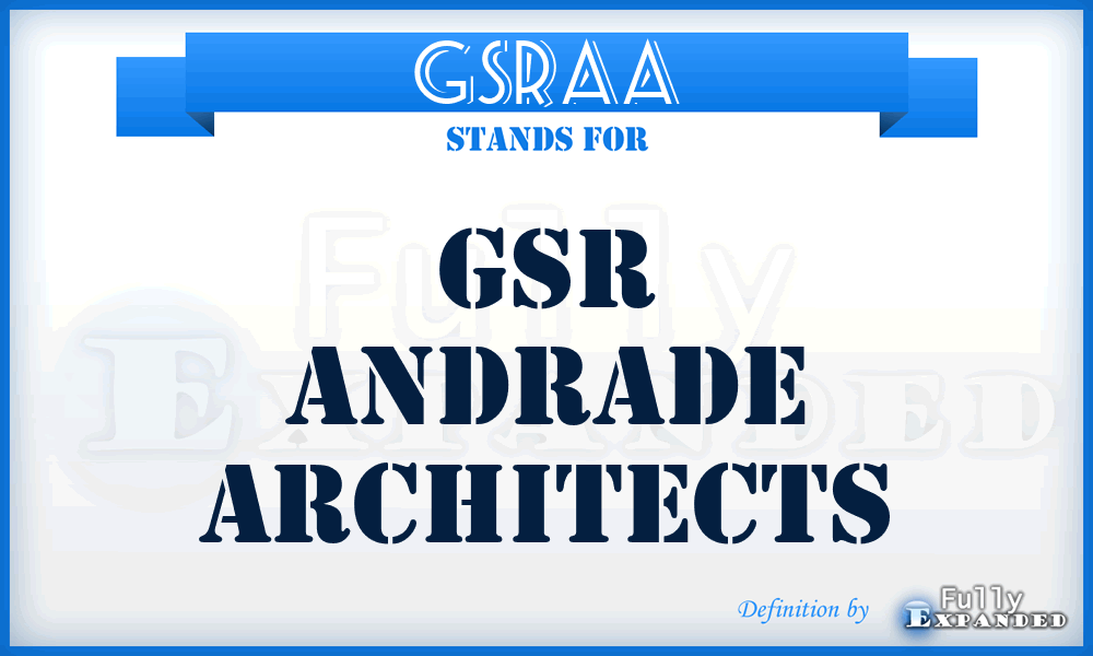 GSRAA - GSR Andrade Architects