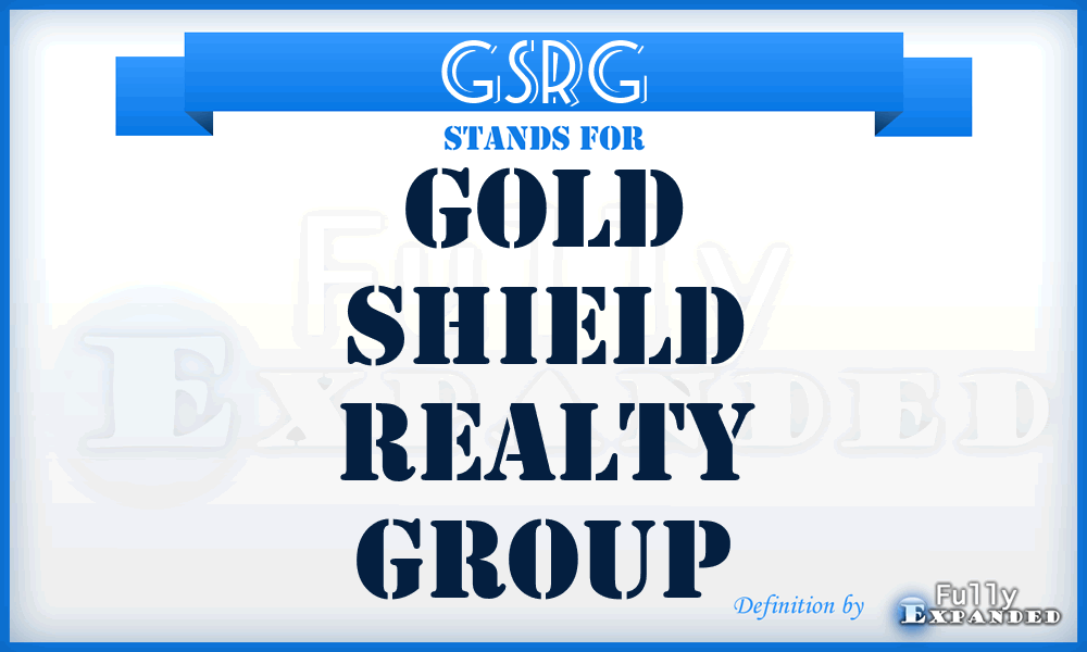 GSRG - Gold Shield Realty Group