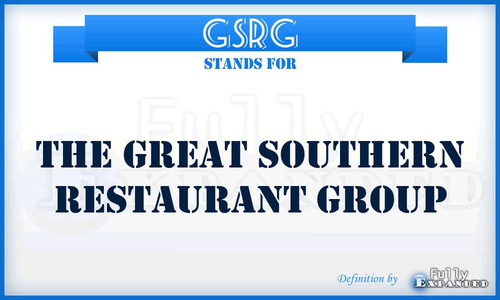 GSRG - The Great Southern Restaurant Group