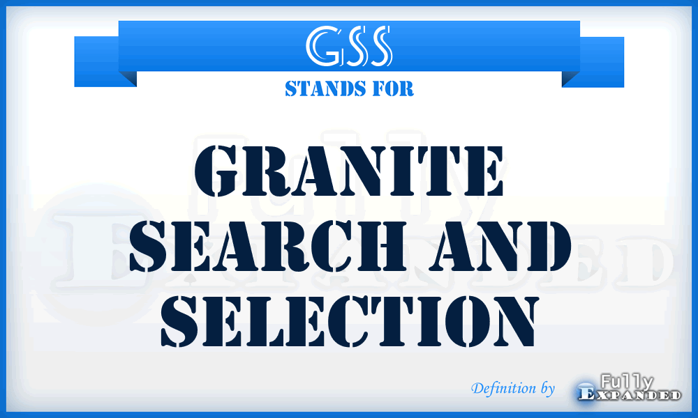 GSS - Granite Search and Selection