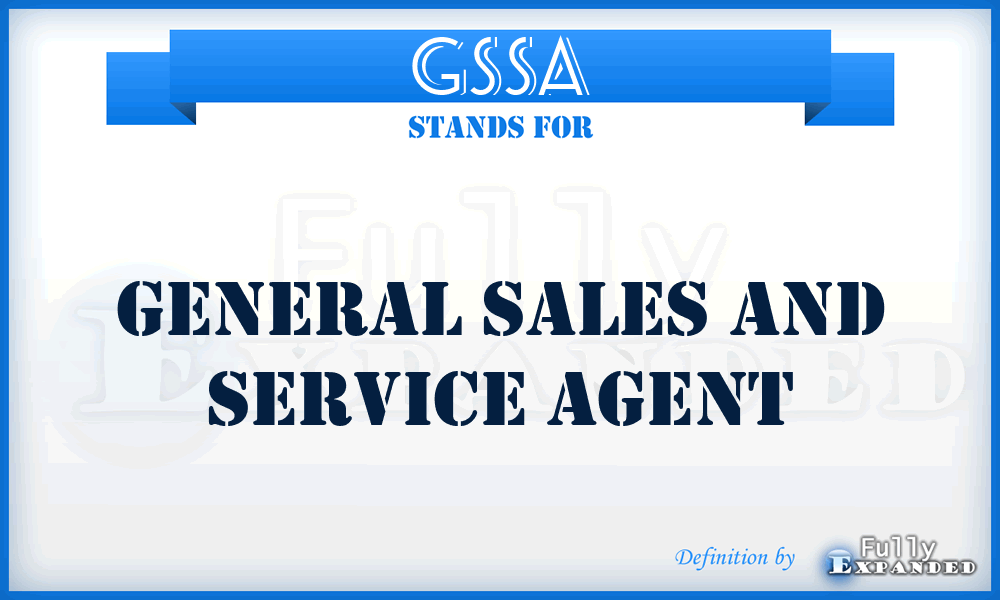GSSA - General Sales and Service Agent