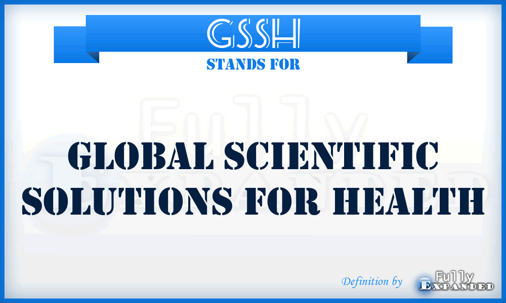 GSSH - Global Scientific Solutions for Health