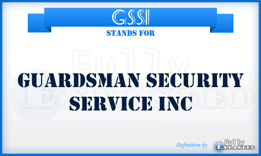GSSI - Guardsman Security Service Inc