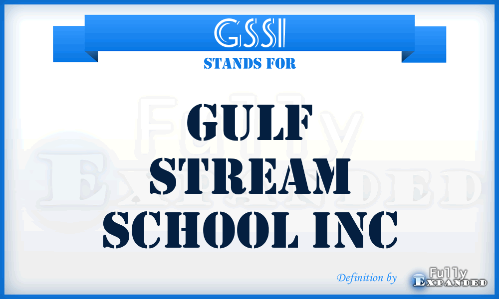 GSSI - Gulf Stream School Inc