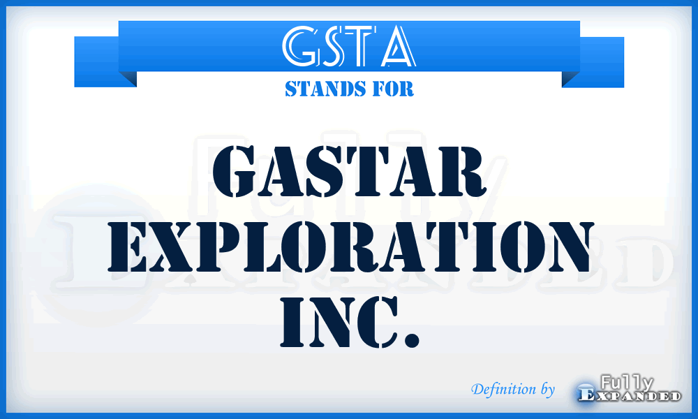 GST^A - Gastar Exploration Inc.