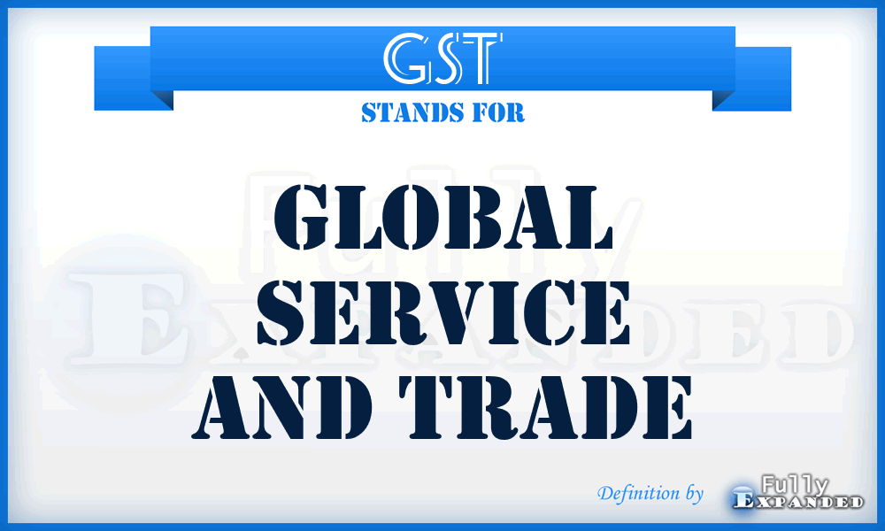 GST - Global Service and Trade