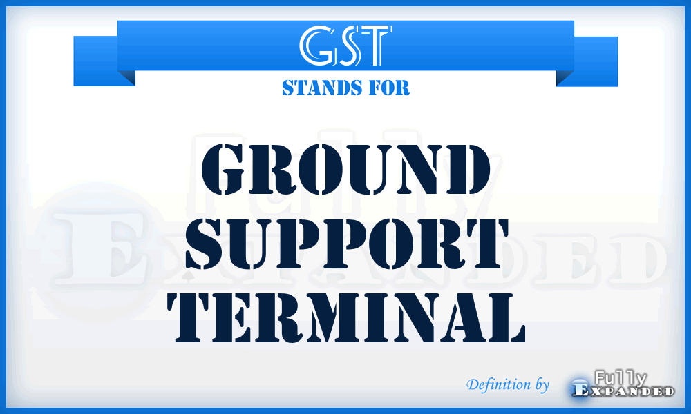 GST - Ground Support Terminal