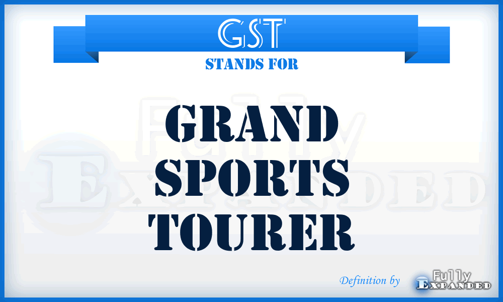 GST - Grand Sports Tourer