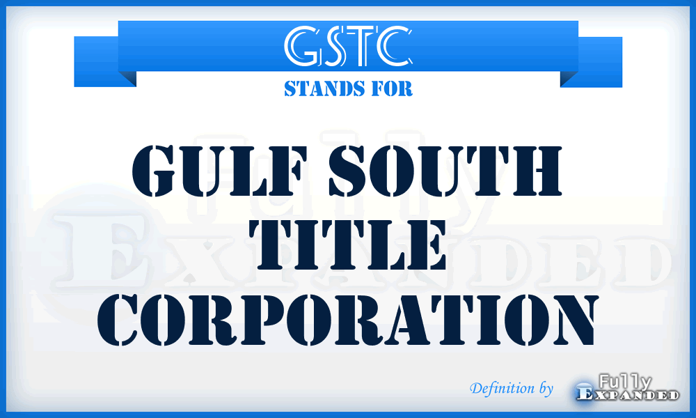 GSTC - Gulf South Title Corporation