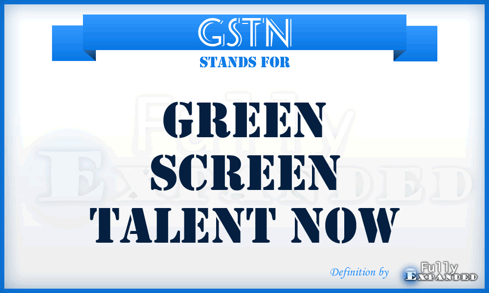 GSTN - Green Screen Talent Now