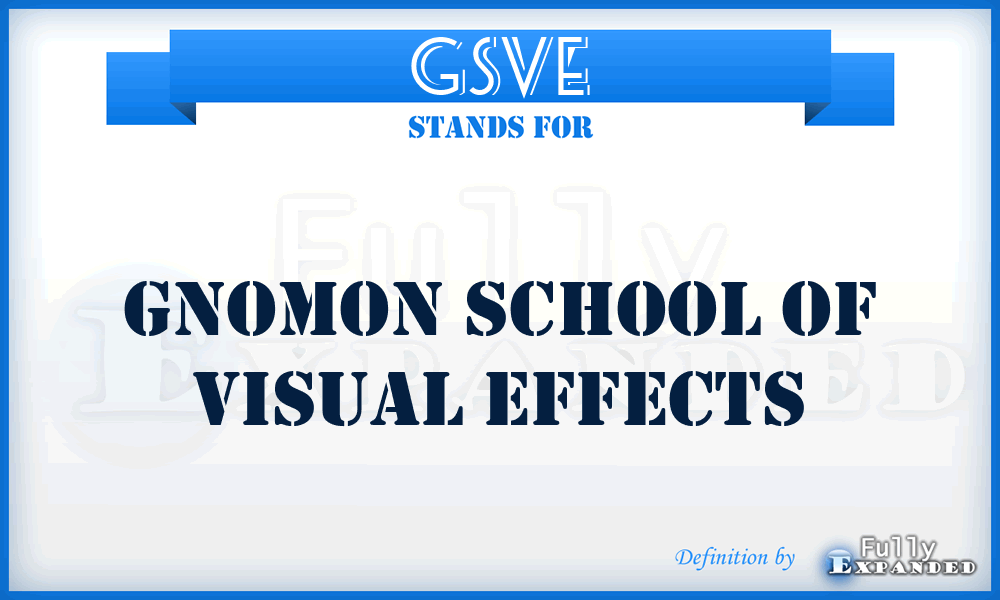 GSVE - Gnomon School of Visual Effects