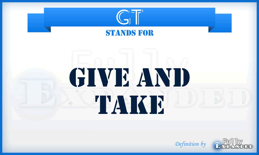 GT - Give and Take