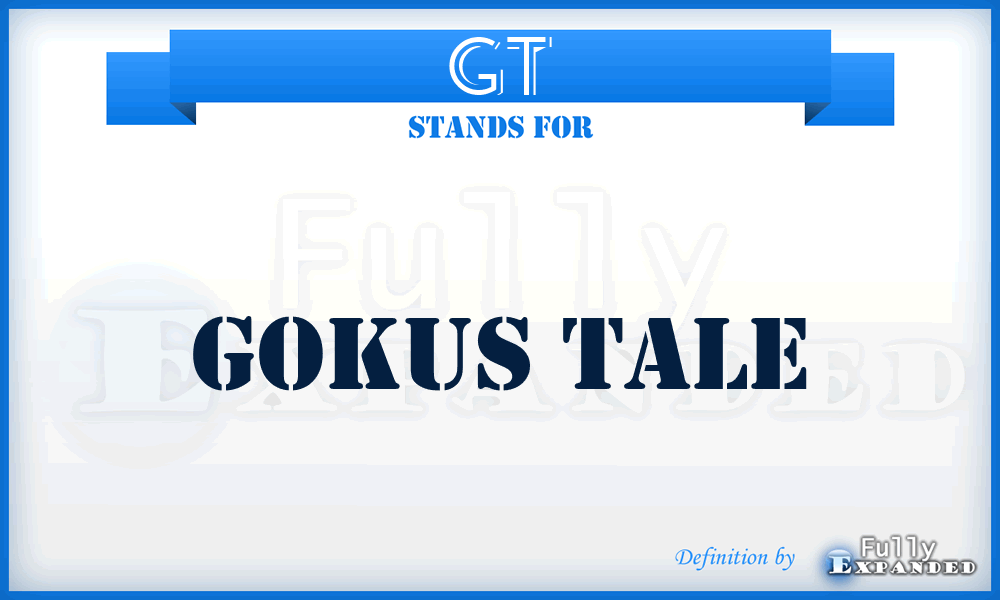 GT - Gokus Tale