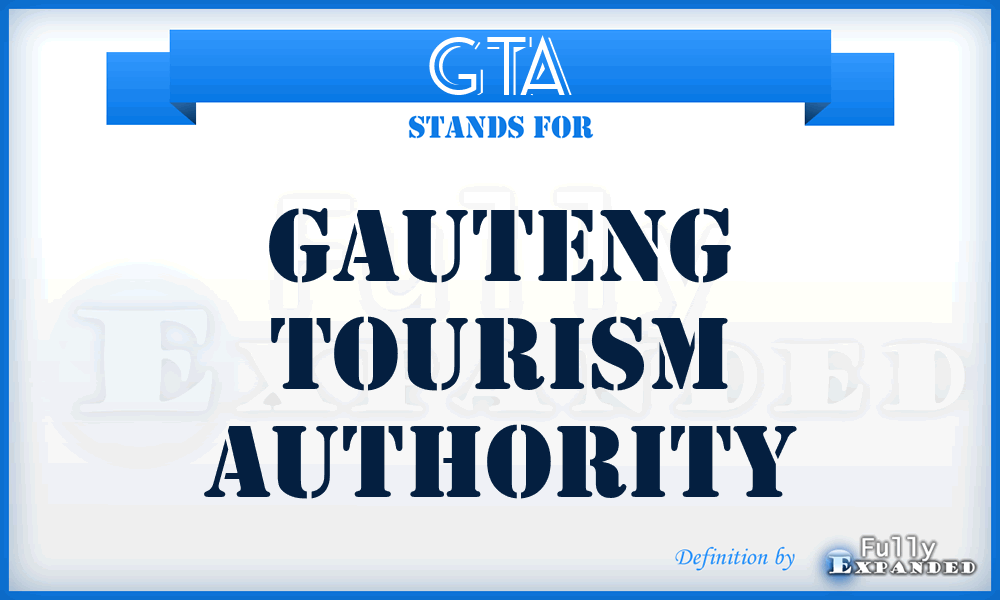 GTA - Gauteng Tourism Authority