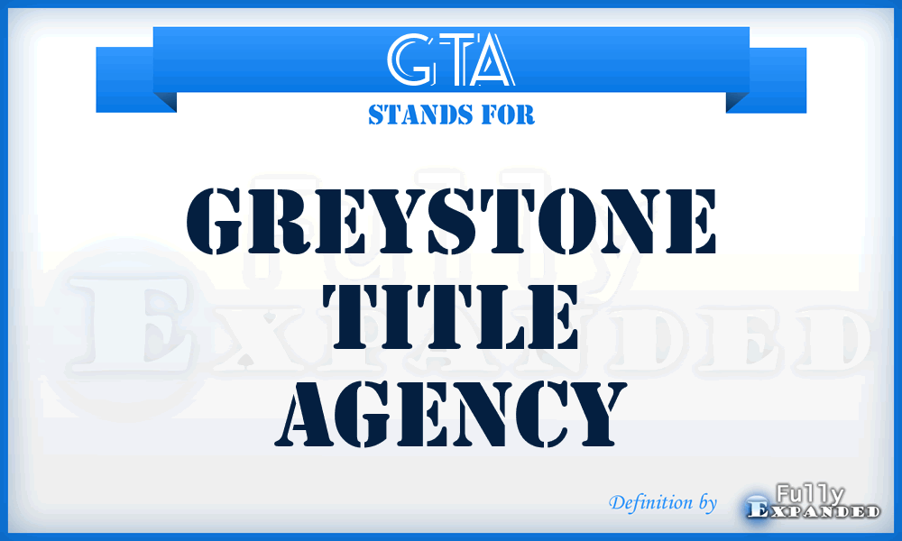 GTA - Greystone Title Agency