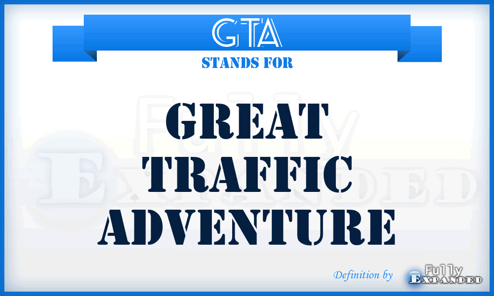GTA - Great Traffic Adventure