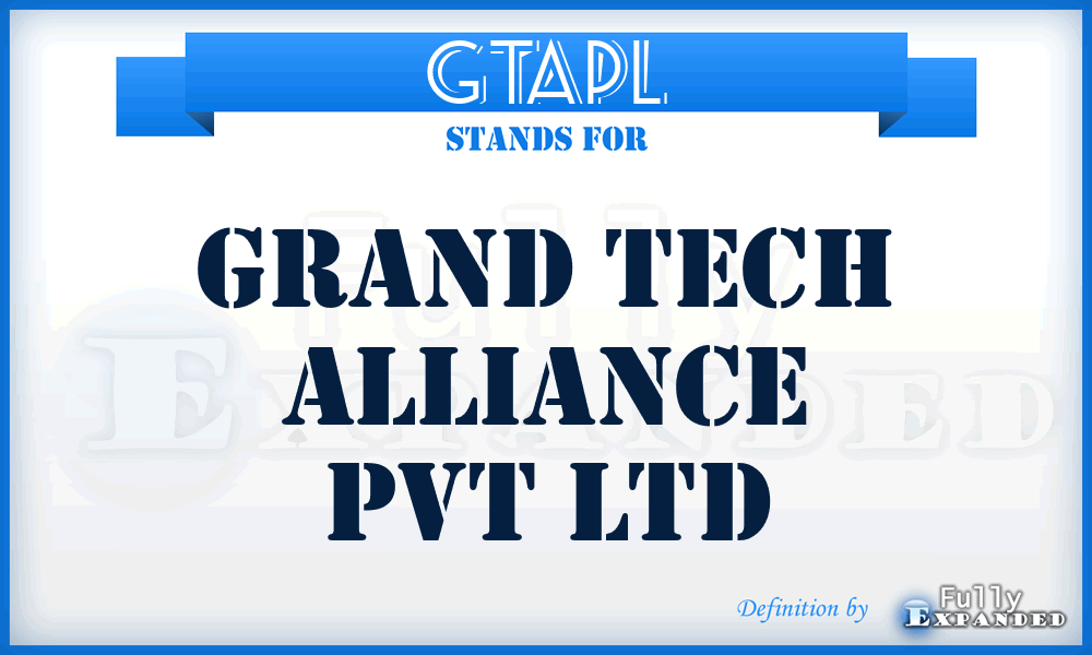 GTAPL - Grand Tech Alliance Pvt Ltd
