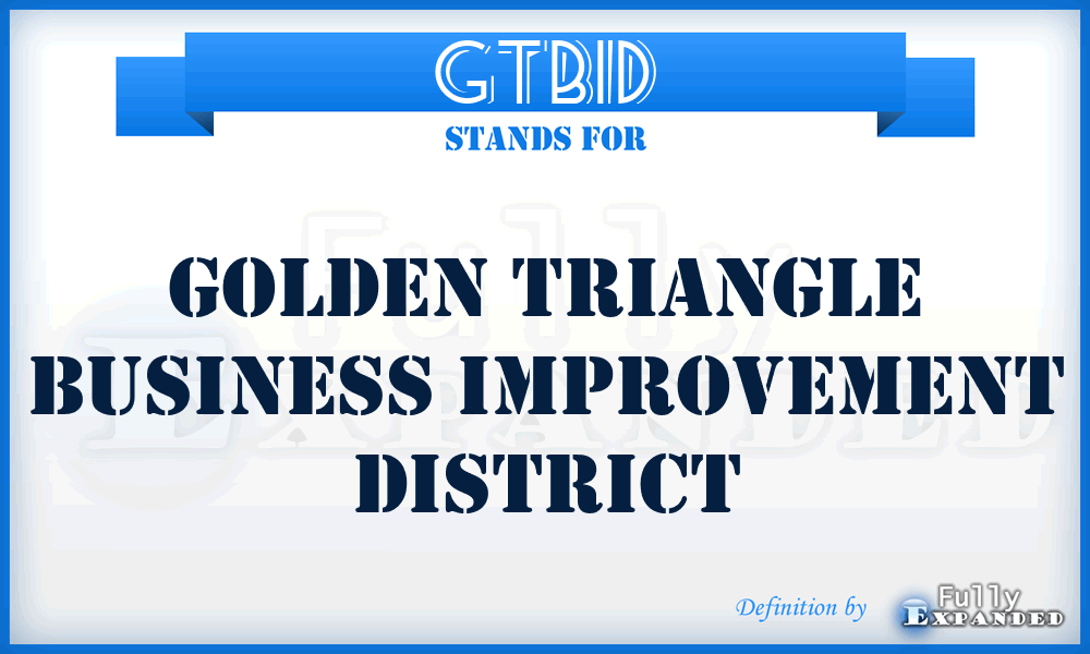 GTBID - Golden Triangle Business Improvement District